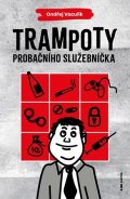 Ondřej Vaculík: Trampoty probačního služebníčka