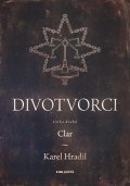 Karel Hradil: Divotvorci: Kniha druhá