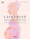 Tracy Donegan: Láskyplné tehotenstvo