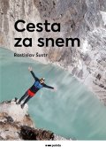 Rostislav Šustr: Cesta za snem