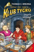 Thomas Brezina: Klub Tygrů - Utajená laboratoř