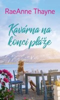 RaeAnne Thayne: Kavárna na konci pláže