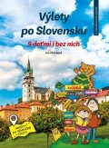 Eva Obůrková, Martina Antošová: Výlety po Slovensku - S deťmi i bez nich