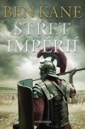 Ben Kane: Střet impérií