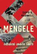 David G. Marwell: Mengele: Odhalení Anděla smrti