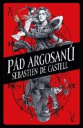 Sebastien de Castell: Pád Argosanů