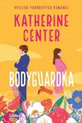 Katherine Center: Bodyguardka