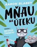 Aaron Blabey: Mňau na úteku 2