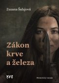 Zuzana Šulajová: Zákon krve a železa