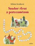 Miluše Jirušková: Snadné čtení s porozuměním