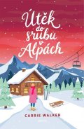 Carrie Walker: Útěk do srubu v Alpách