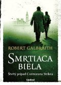 Robert Galbraith (pseudonym J. K. Rowlingovej): Smrtiaca biela