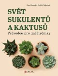Pavel Samek, Ondřej Nekvinda: Svět sukulentů a kaktusů