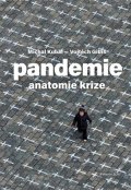 Michal Kubal, Vojtěch Gibiš: Pandemie: anatomie krize