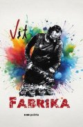 Vít Španihel: Fabrika