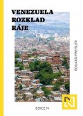 Eduard Freisler: Venezuela: Rozklad ráje