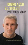 Klára Mandausová, Marek Vácha: Dobro a zlo 21. století