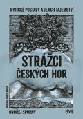 Ondřej Spurný: Strážci českých hor