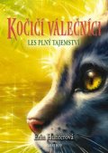 Erin Hunterová: Kočičí válečníci (3) - Les plný tajemství