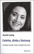 Arnošt Lustig: Colette, dívka z Antverp