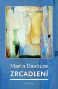 Marta Davouze: Zrcadlení