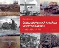 Martin Dubánek: Československá armáda ve fotografiích 1945-1960.1.díl