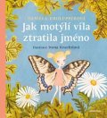 Daniela Krolupperová: Jak motýlí víla ztratila jméno