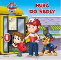 Kolektiv: Tlapková patrola – Hurá do školy