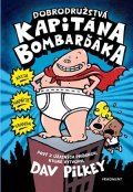 Dav Pilkey: Dobrodružstvá kapitána Bombarďáka