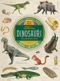 Kolektiv: Dinosauři a jiná prehistorická zvířata