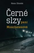 Hana Zlínská: Černé slzy paní Moschelesové