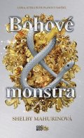Shelby Mahurin: Bohové a monstra
