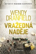 Wendy Dranfield: Vražedná naděje