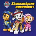 Kolektiv: Labková patrola - Záchranárske rozprávky