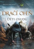 Kristina Hlaváčková: Dračí oheň - Děti osudu