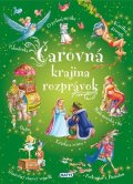 autorov kolektív: Čarovná krajina rozprávok