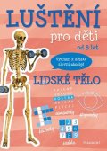 Kolektiv: Luštění pro děti - lidské tělo