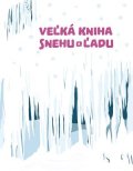 Štěpánka Sekaninová: Veľká kniha snehu a ľadu