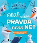 Kolektiv: Ledové království – Olaf se ptá PRAVDA nebo NE?