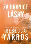 Rebecca Yarros: Za hranice lásky