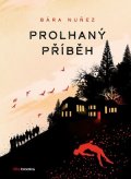 Bára Nuňez: Prolhaný příběh