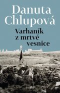 Danuta Chlupová: Varhaník z mrtvé vesnice