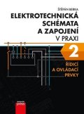 Štěpán Berka: Elektrotechnická schémata a zapojení v praxi 2
