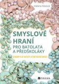 Helena Nixová: Smyslové hraní pro batolata a předškoláky