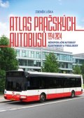 Zdeněk Liška: Atlas pražských autobusů 1994–2024