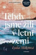 Lydia Milletová: Tehdy jsme žili v letní zemi