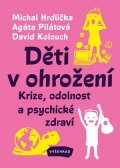 Michal Hrdlička, Agáta Pilátová, David Kolouch: Děti v ohrožení
