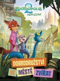 Kolektiv: Zootropolis 2 - Dobrodružství ve Městě zvířat