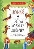 Anna Burdová: Zvířecí pomocníci - Jonáš a léčivá kobylka Jitřenka
