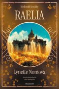 Lynette Noniová: Medorské kroniky - Raelia
